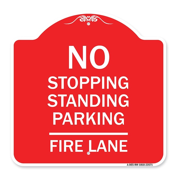 Signmission No Stopping Standing Parking-Fire Lane, Red & White Aluminum Sign, 18" x 18", RW-1818-23571 A-DES-RW-1818-23571 - main